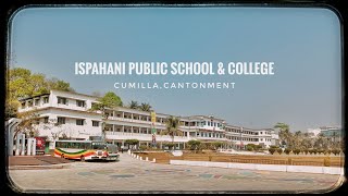 Ispahani Public School amp College  Cumilla Cantonment quotThe IPSC Viewquot by Hemal Reza Porosh amp Shifat [upl. by Ellenaej870]