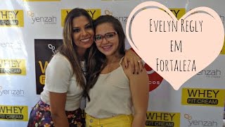 VLOG ENCONTRINHO EVELYN REGLY EM FORTALEZA [upl. by Annoed]