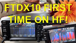 First Time on HF with the Yaesu FTDX10 [upl. by Esojnauj]