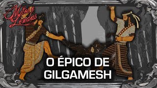 O Épico de Gilgamesh [upl. by Thrasher]