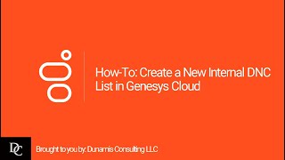 HowTo Create a New Internal DNC List in Genesys Cloud [upl. by Jac17]