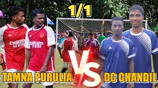 DC CHANDIL 🆚 TAMNA PURULIA  1ST ROUND MATCH  CHIRUDIH FOOTBALL TOURNAMENT 2024  ATCHIRUDIH [upl. by Pippo]