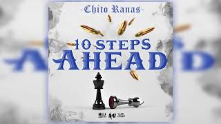 Chito Rana  10 Steps Ahead Prod UghJesseThisSlap Exclusive [upl. by Lyreb446]