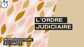 LOrdre de Juridiction Judiciaire  Introduction au Droit [upl. by Colleen]