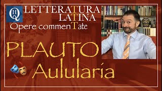 Letteratura latina 9 Plauto Aulularia [upl. by Acinoed579]