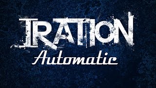 IRATION  Automatic FULL ALBUM 2013 [upl. by Casaleggio518]