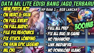 Data ML Lite 300MB Patch AOT Full Event Edisi Bang Jago Fix Bug Mobile Legends Bang Bang [upl. by Campbell]