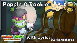 Popple and Rookie WITH LYRICS DX Remastered  Mario amp Luigi Superstar Saga Cover [upl. by Enuahs]