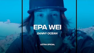 Danny Ocean  Epa Wei Lyric Video  CantoYo [upl. by Deacon]