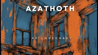 Azathoth HP Lovecraft Audiobook [upl. by Barnabas383]