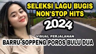 Seleksi Lagu bugis Nonstop Populer sampai tahun 2024 enak didengar perjalanan poros barru soppeng [upl. by Greabe986]