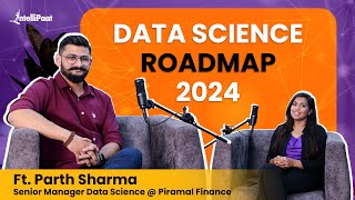 Data Science Roadmap 2024  Complete Roadmap To Become A Data Scientist  Intellipaat Podcast 12 [upl. by Balmuth706]