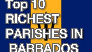 🇧🇧 Barbados  Top 10 Richest  Parishes [upl. by Anne-Corinne]