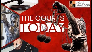 The Courts Today By LatestLawscom  02092024 [upl. by Vernier]