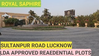 Royal Saphire  Lda Approved  Resedential Plots Sultanpur Road Lucknow  Call 6386128289 [upl. by Idnek782]