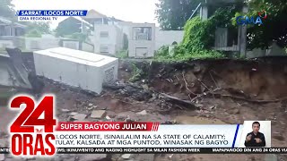 Ilocos Norte isinailalim na sa state of calamity tulay kalsada at mga puntod  24 Oras [upl. by Sardse530]