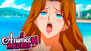 5 ANIMES H con MADRES que TE ANIMARÁN la NOCHE [upl. by Sergius]