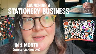 Launching a Stationery Business in 1 Month Part 1 [upl. by Heida]