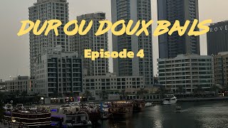 Durs ou Doux Bails  Épisode 4 [upl. by Harraf]