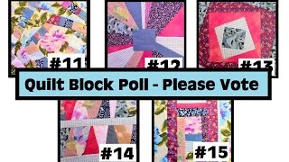 QUILT BLOCK POLL  Vote for Your Favorite from Blocks 11 thru 15 [upl. by Trofmoc826]