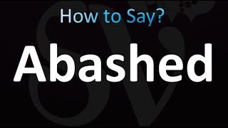 How to Pronounce Abashed correctly [upl. by Basir]