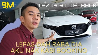 KALAU KORANG MINAT KERETA HATCHBACK LAIN JANGAN TENGOK  Aku review Mazda 3 Liftback High Plus 2022 [upl. by Anelet]