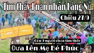 Ứa lệ tìm thấy đưa nạn nhân Làng Nủ mẹ bé Phúc lên chiều 279  Còn 9 người chưa tìm thấy [upl. by Aylmer566]