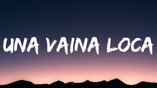 Fuego  Una Vaina Loca LetraLyrics [upl. by Leugimsiul]