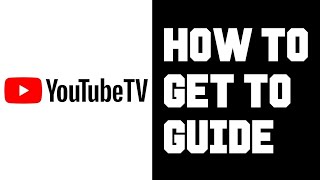 Youtube TV How To Get To Guide  How To See Guide Youtube TV on Smart TV Roku TV Example [upl. by Bessie]