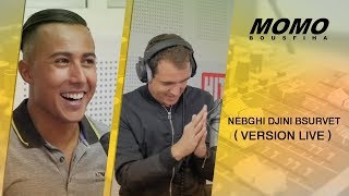 Aymane Serhani avec Momo  Nebghi Djini Bsurvet  Version Live [upl. by Creight]