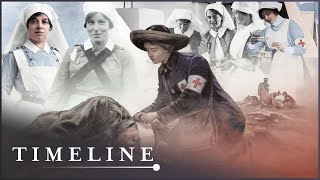 The Grim Reality Of WW1 FrontLine Nurses amp Doctors  The Last Voices of World War One  Timeline [upl. by Yneffit]