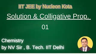 Solution amp Colligative properties 02 by NV sir B Tech From IIT Delhi  Nucleon IIT JEE NEET Kota [upl. by Annaiv68]