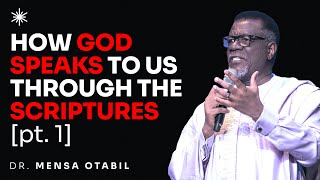 HOW GOD SPEAKS TO US THROUGH THE SCRIPTURES Pt 1  DR MENSA OTABIL MESSAGES [upl. by Civ]