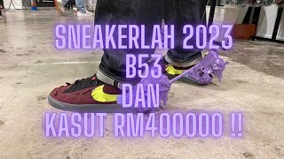 MERAYAU DI SNEAKERLAH 2023 TENGOK KOLEKSI LEJEN B53 BERHARGA RM400 000 [upl. by Narret892]