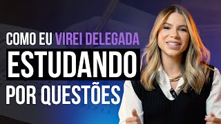 Como virei DELEGADA estudando por QUESTÕES [upl. by Eeleak]