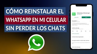 ¿Cómo Reinstalar el WhatsApp en mi Celular sin Perder los Chats  Fácil y Rápido [upl. by Raney820]