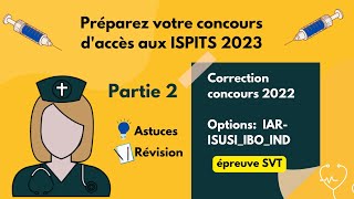 préparez votre concours daccès aux ISPITS 2023➡️ Correction épreuve svt 2022📣IARISUSIIBOIND prt2 [upl. by Riggs]