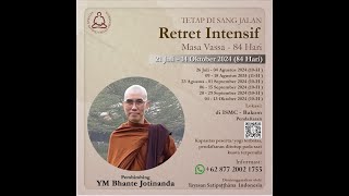 Retret Masa Vassa 2024  YM Bhante Jotinanda [upl. by Katha]