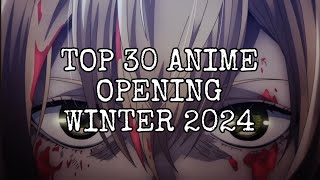 Top 30 Anime Openings of Winter 2024 [upl. by Imac]