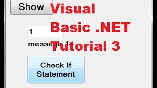 Visual Basic NET Tutorial 3  Using If then Else Statements in Visual Basic [upl. by Amla]