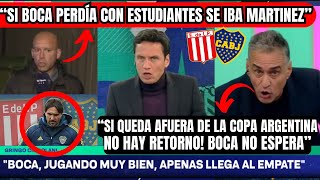 🔵🟡BOCA SIGUE SIN GANAR DE VISITANTE🚨quotSi PIERDE la Copa ARGENTINA NO HAY RETORNOquot🚨MARTINEZ ¿Sigue👀 [upl. by Latta]