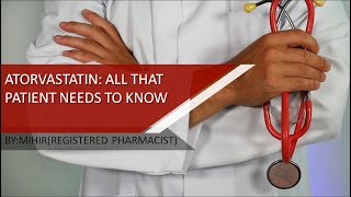 Atorvastatin  What All Patients Need to Know [upl. by Swenson808]