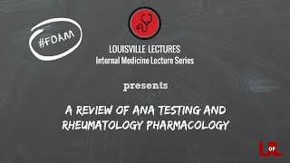 A Review of ANA Testing and Rheumatology Pharmacology With Dr Charles Moore [upl. by Stalker]