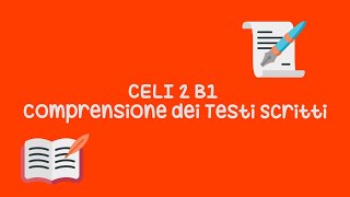 CELI 2 B1  Prova di Comprensione dei Testi Scritti [upl. by Pillow]