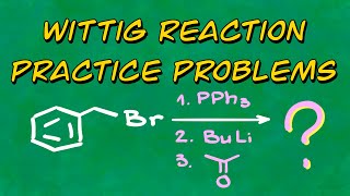 Wittig Reaction Practice Problems [upl. by Aw437]