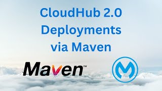 Automate CloudHub 20 Deployments with Maven  MuleSoft CICD Configuration Demo amp Walkthrough [upl. by Notslah]