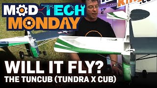 Mod Tech Monday  Will it Fly The TunCub Tundra x Cub [upl. by Harrington]