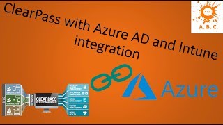 ClearPass integration v4 with Intune and Azure AD  Part 11 [upl. by Trutko]