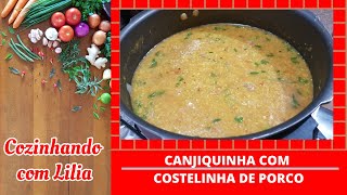 Canjiquinha com Costelinha de Porco do Chef Taico [upl. by Bergquist286]