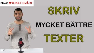 SKRIV MYCKET BÄTTRE TEXTER OBS Inte för nybörjare [upl. by Castro]